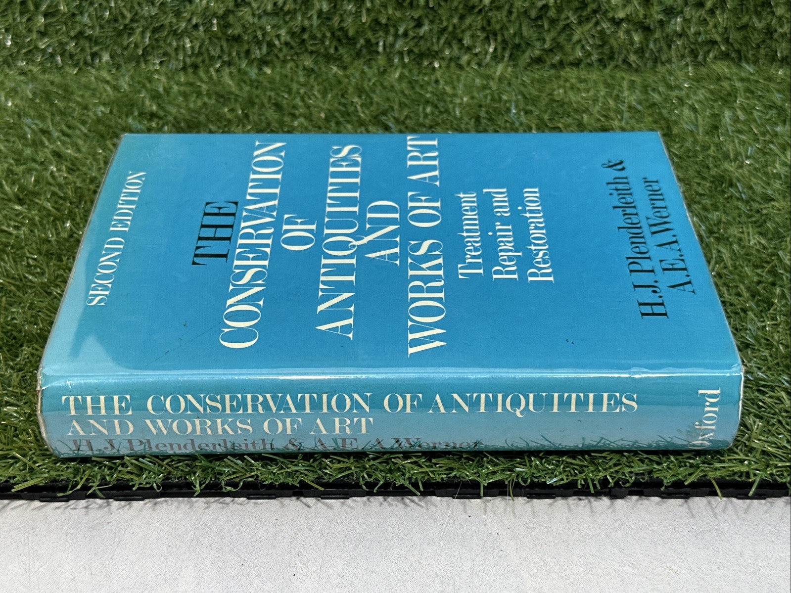 THE CONSERVATION OF ANTIQUITIES AND WORKS OF ART: By A.e.a. Werner & H J VG