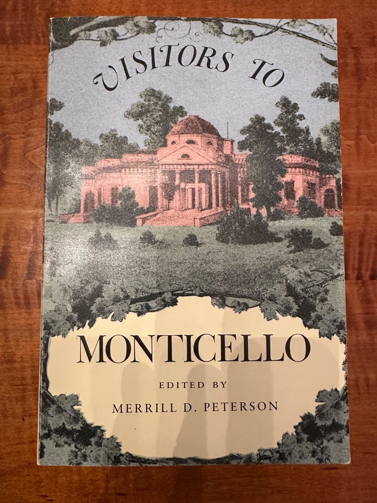 Visitors to Monticello – Paperback By Peterson, Merrill D. – VERY GOOD