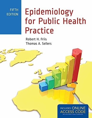 EPIDEMIOLOGY FOR PUBLIC HEALTH PRACTICE: INCLUDES ACCESS By Robert H. Friis