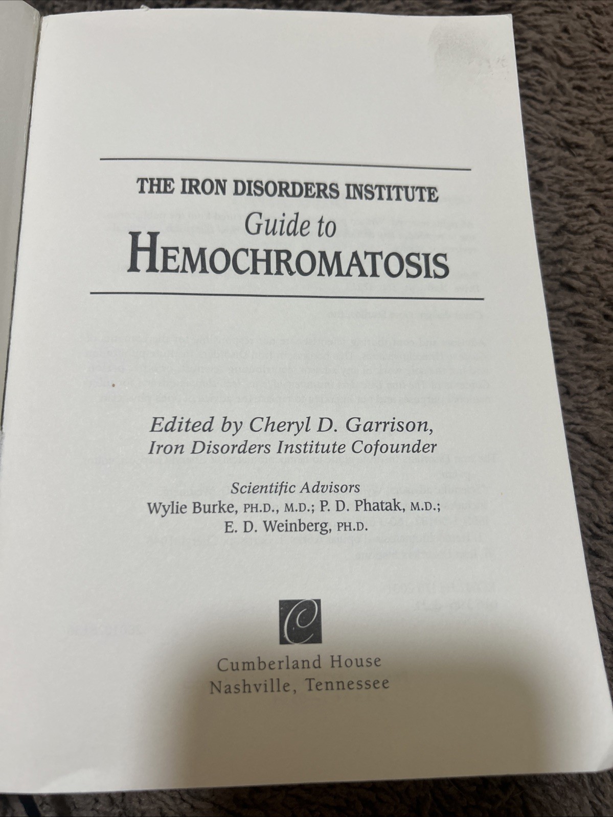 Guide To Hemochromatosis, The Iron Disorders Institute by Cheryl Garrison
