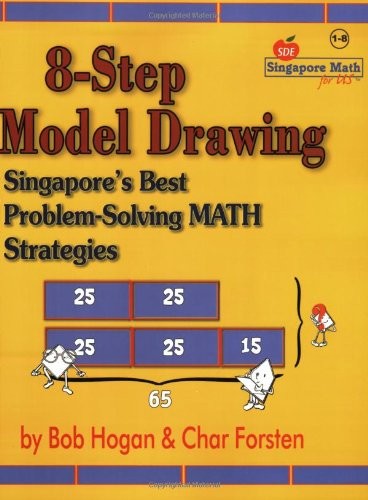 8-Step Model Drawing: Singapore’s Best Problem-Solving Math Strategies – pap…