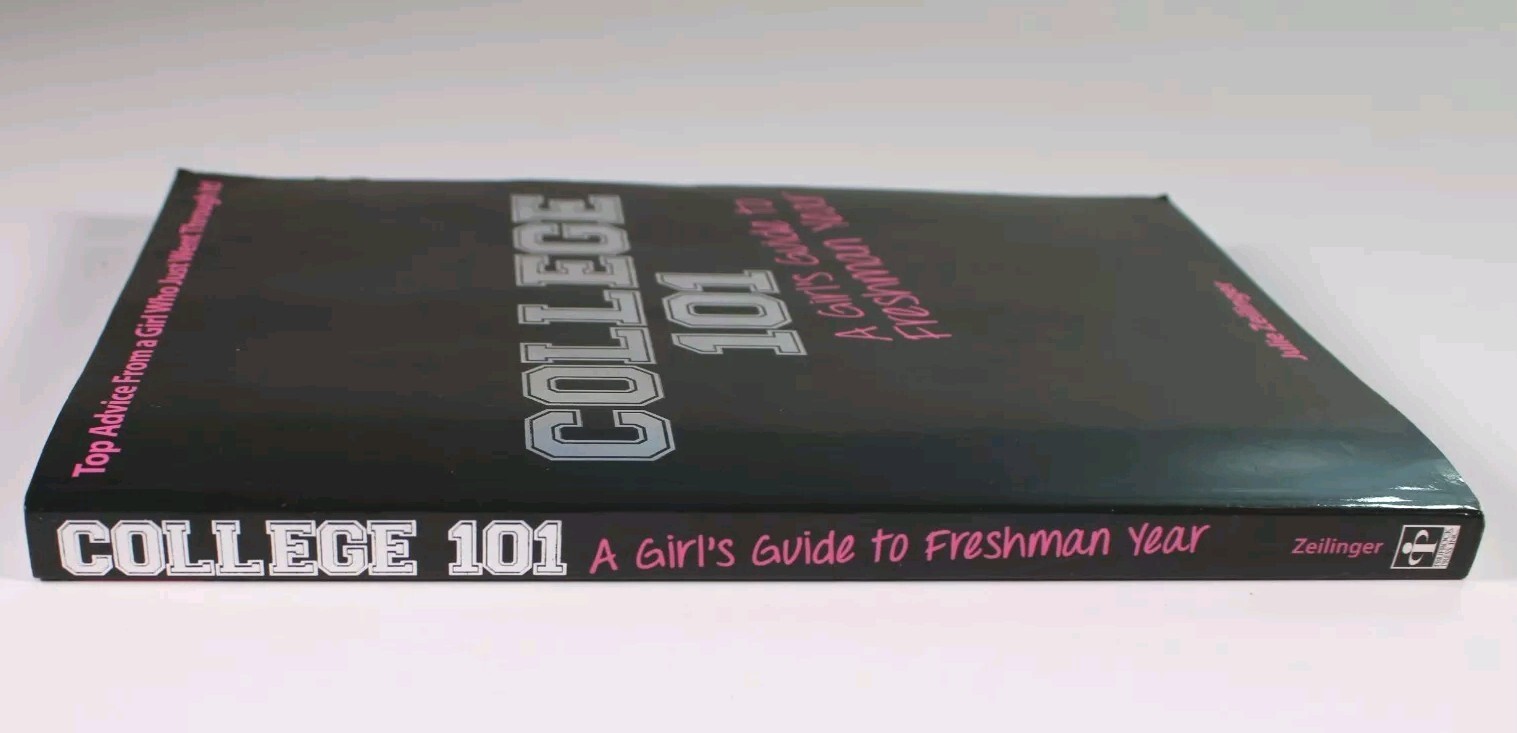 College 101: A Girl’s Guide to Freshman Year by Julie Zeilinger, Paperback