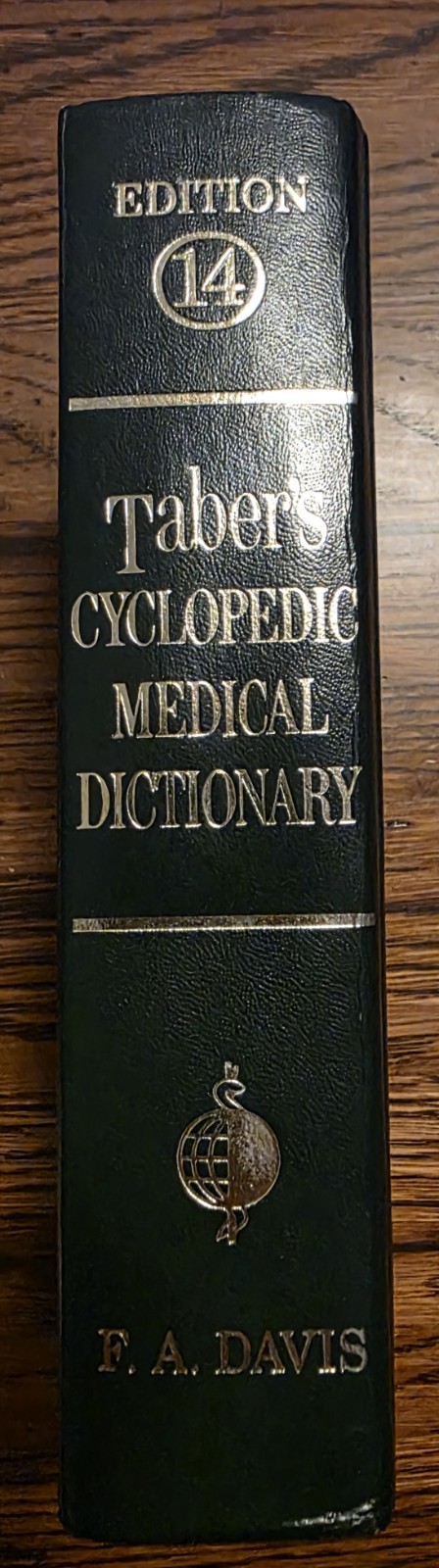 Taber’s Cyclopedic Medical Dictionary, F.A. Davis Co., 14th Edition HC