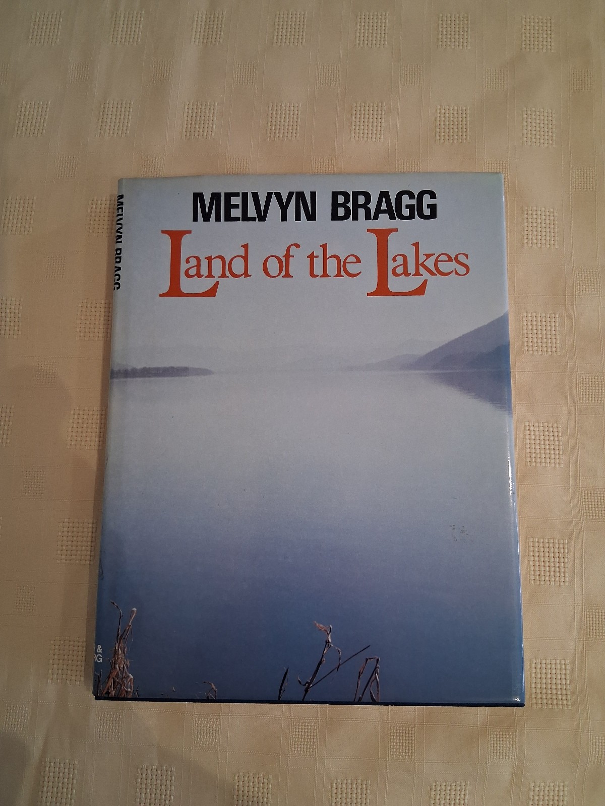 Land of the Lakes Book by MELVYN BRAGG – signed by the author (CVY)
