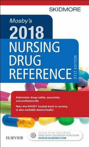 Mosby’s 2018 Nursing Drug Reference (Skidmore Nursing Drug Reference)