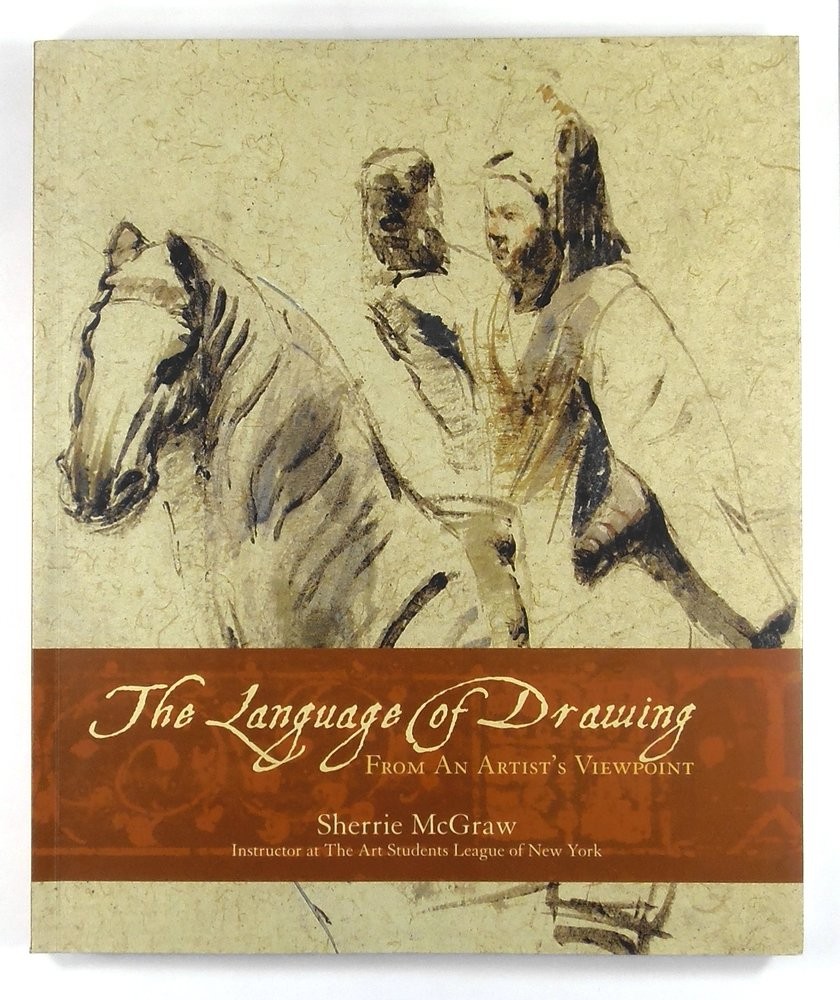 The Language of Drawing: From an Artists Viewpoint by Mcgraw