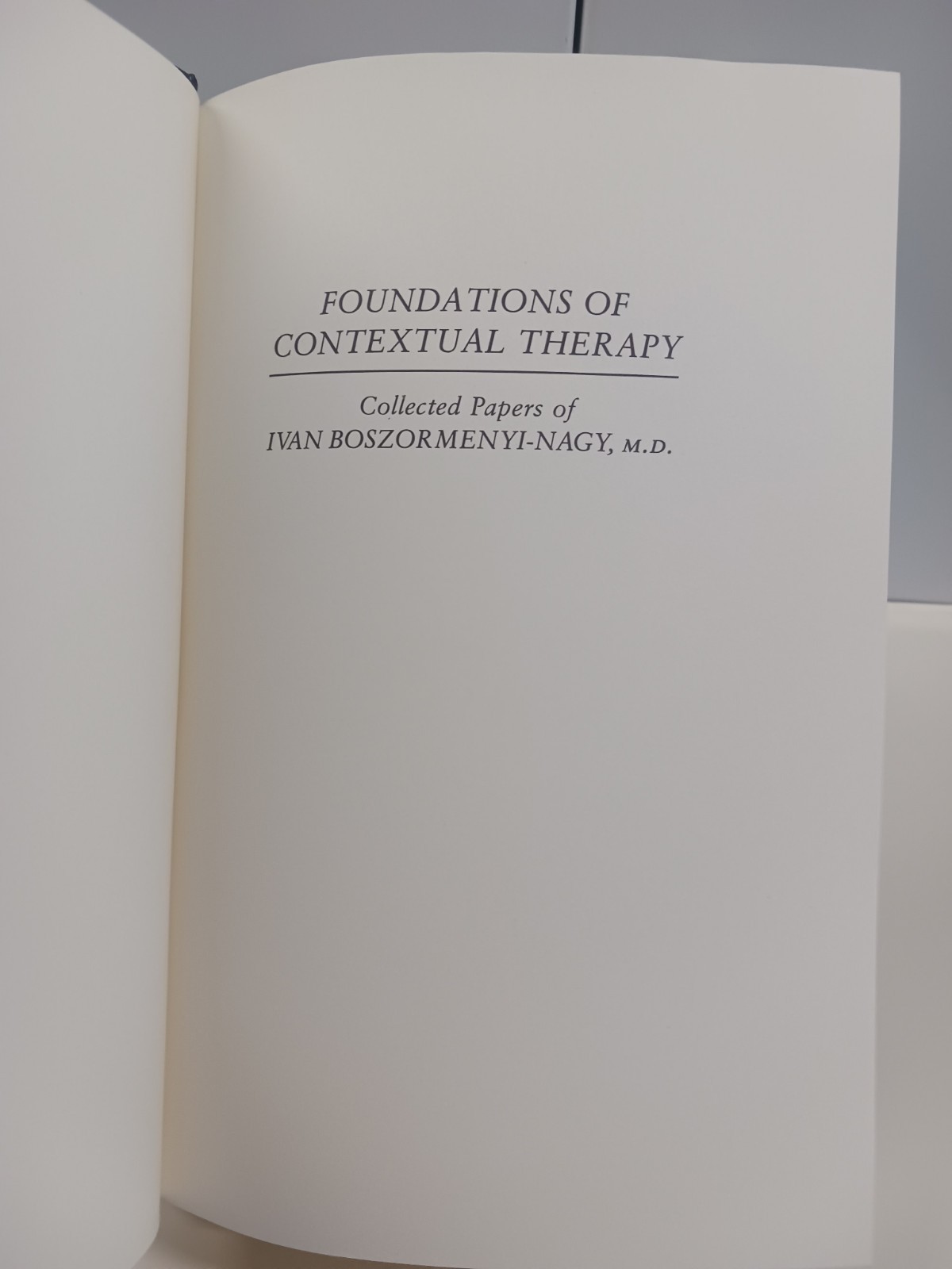 Foundations of Contextual Therapy Collected Papers Ivan Boszormenyi-Nagy HC 1987