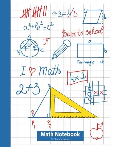Math Notebook 1/2 Inch Squares: Lined Graph Paper Composition Notebook [Larg…