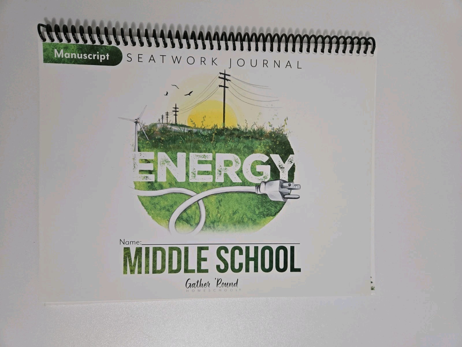 Gather Round Homeschool – Energy – Middle School SeatWork Journal Manuscript NEW