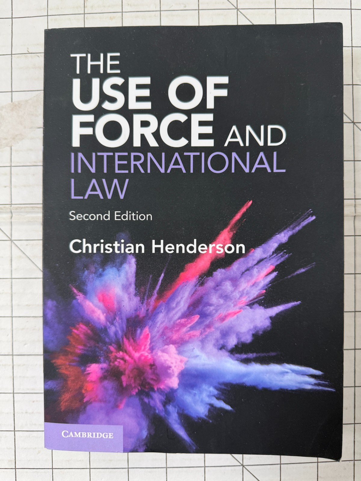 Use of Force and International Law 2nd Edition by Christian Henderson 2023, TPB
