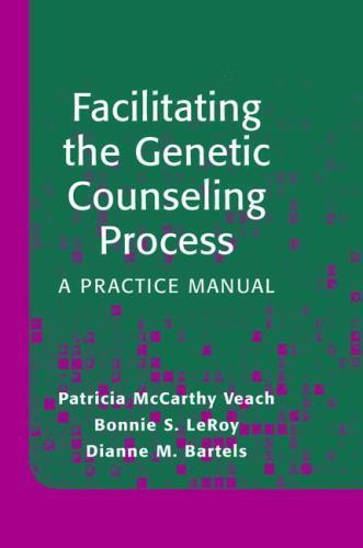 Facilitating the Genetic Counseling- paperback, 0387003304, Patricia McCarthy Ve