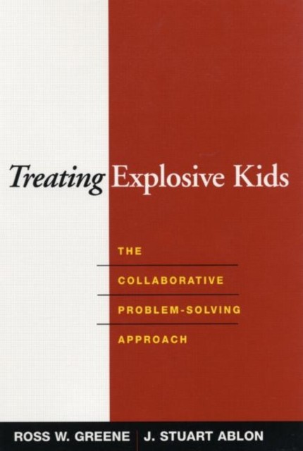 TREATING EXPLOSIVE KIDS by Ross W. Greene Hardback Self Help Business