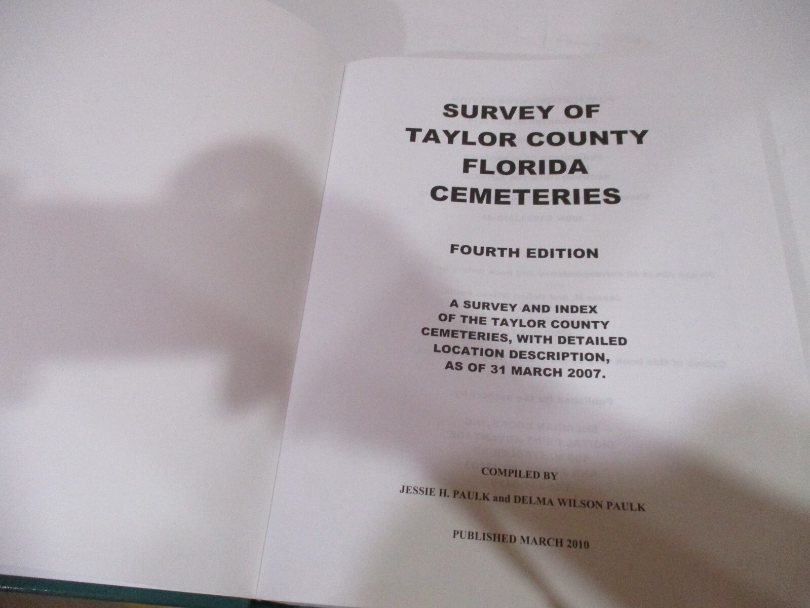 Survey of Taylor County Florida Cemeteries Fourth edition HC-600 pages