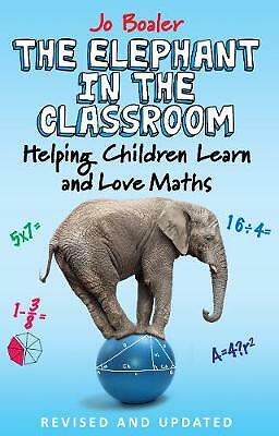 Jo Boaler : The Elephant in the Classroom: Helping C FREE Shipping, Save £s