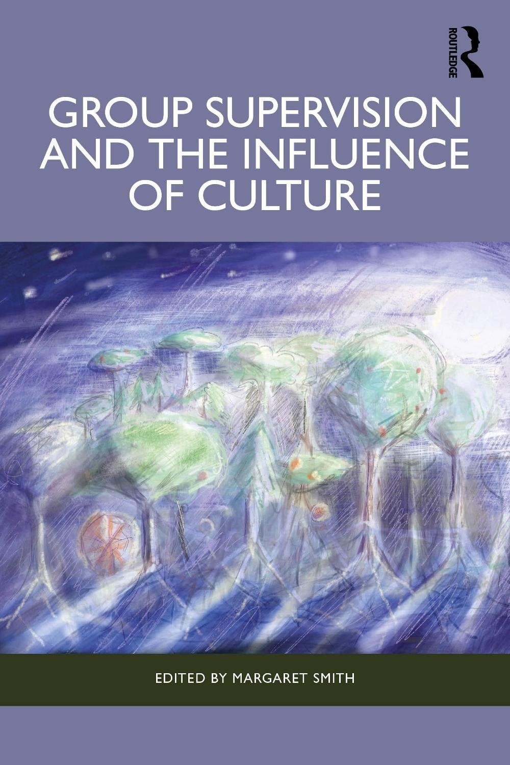 Group Supervision and the Influence of Culture by Margaret Smith Paperback Book