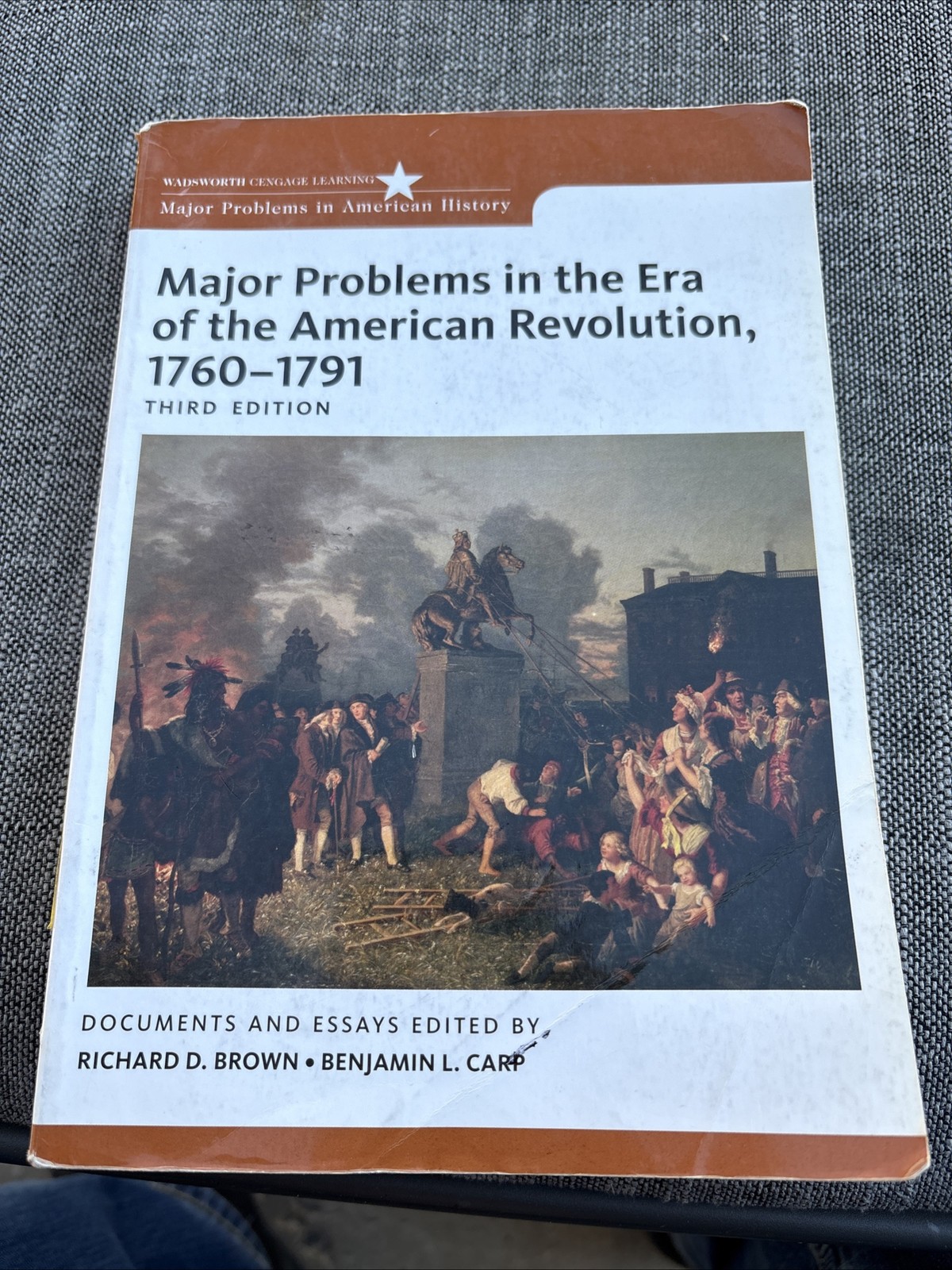 Major Problems in the Era of the American Revolution, 1760-1791 by Benjamin Carp