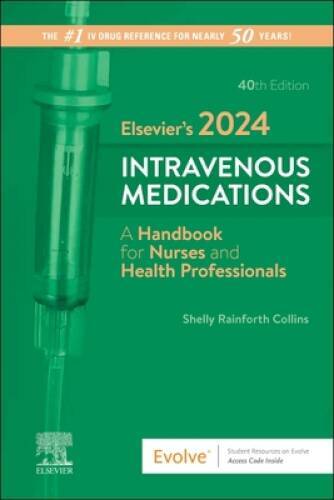 Elseviers 2024 Intravenous Medications: A Handbook for Nurses and Heal – GOOD