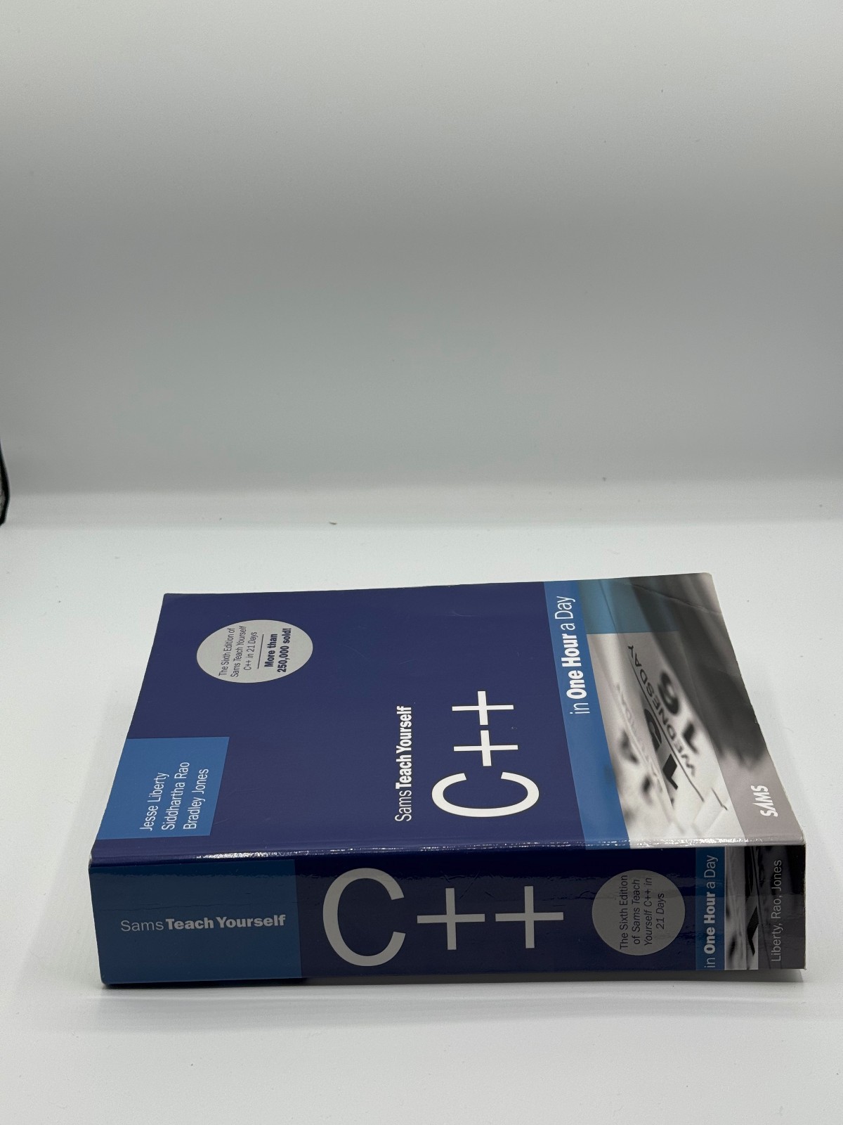Sams Teach Yourself Ser.: C++ in One Hour a Day, Sams Teach Yourself by…