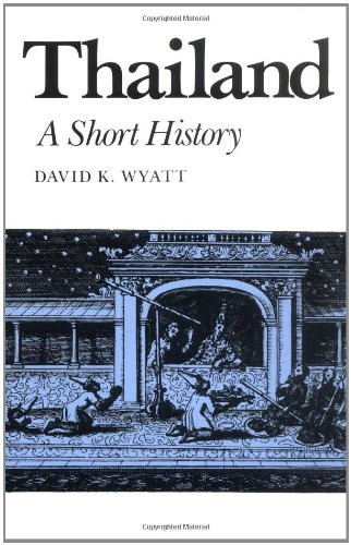 THAILAND: A SHORT HISTORY By David K. Wyatt **Mint Condition**