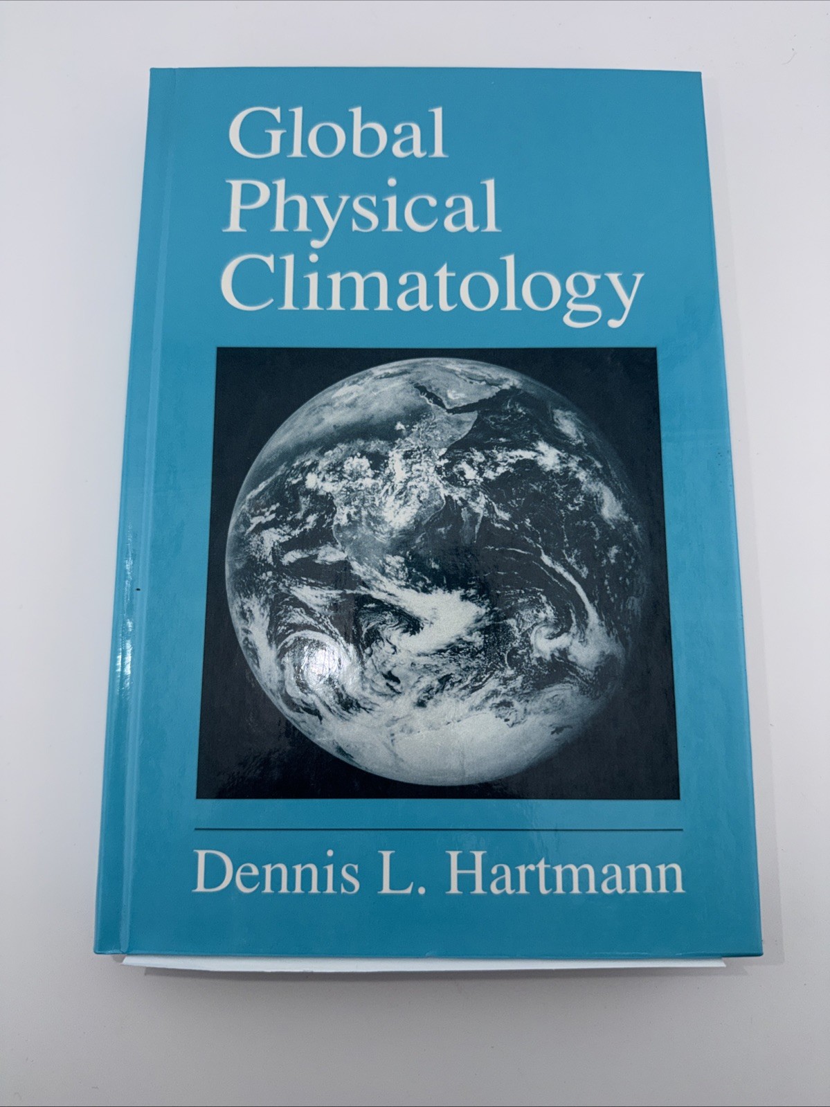 Global Physical Climatology Hardcover Dennis L. Hartmann