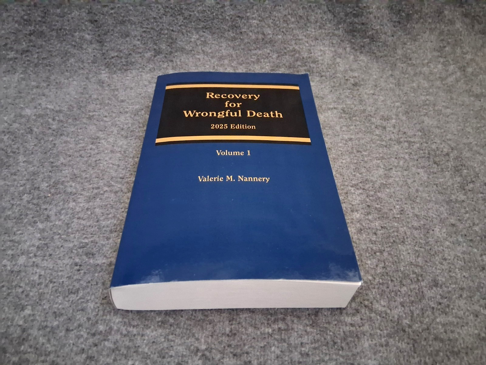 Recovery for Wrongful Death 2025 Edition (Nannery) THOMSON REUTERS Vols 1-2-3