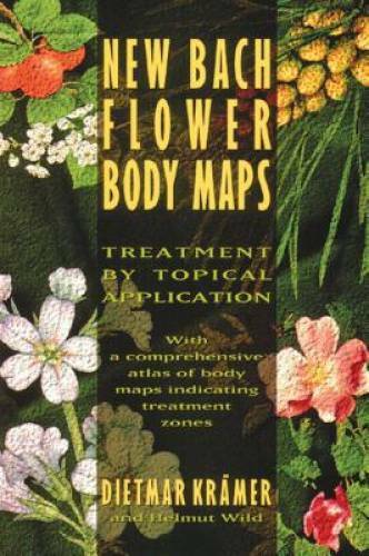 New Bach Flower Body Maps: Treatment by Topical Application – Paperback – GOOD