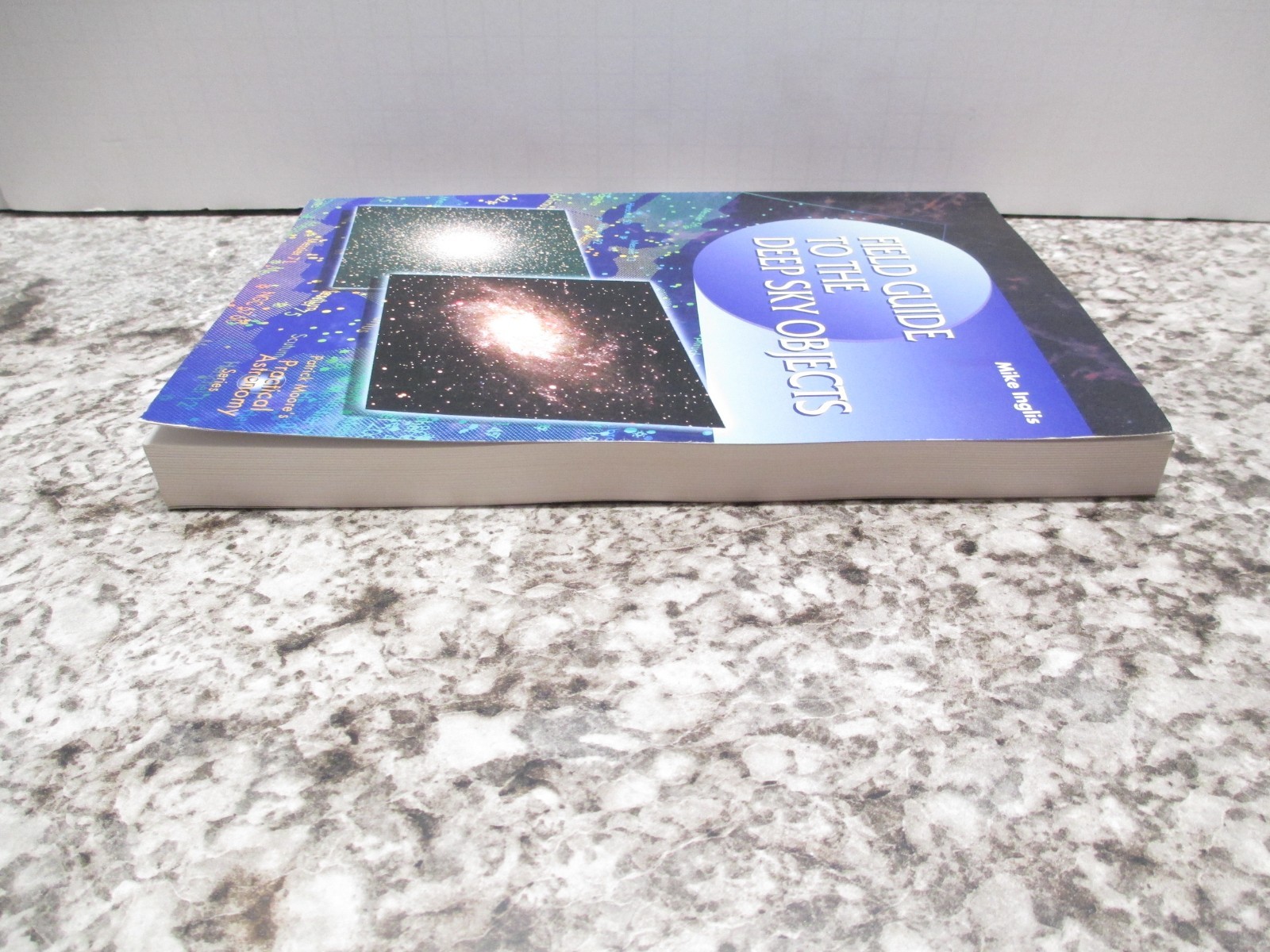 Field Guide to the Deep Sky Objects : Patrick Moore’s Practical Astronomy Series