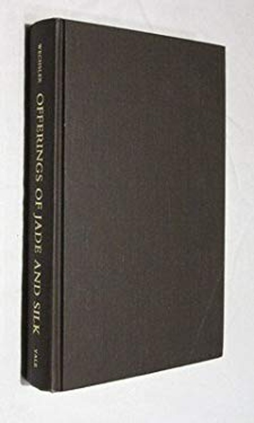 Offerings of Jade and Silk : Ritual and Symbol in the Legitimatio