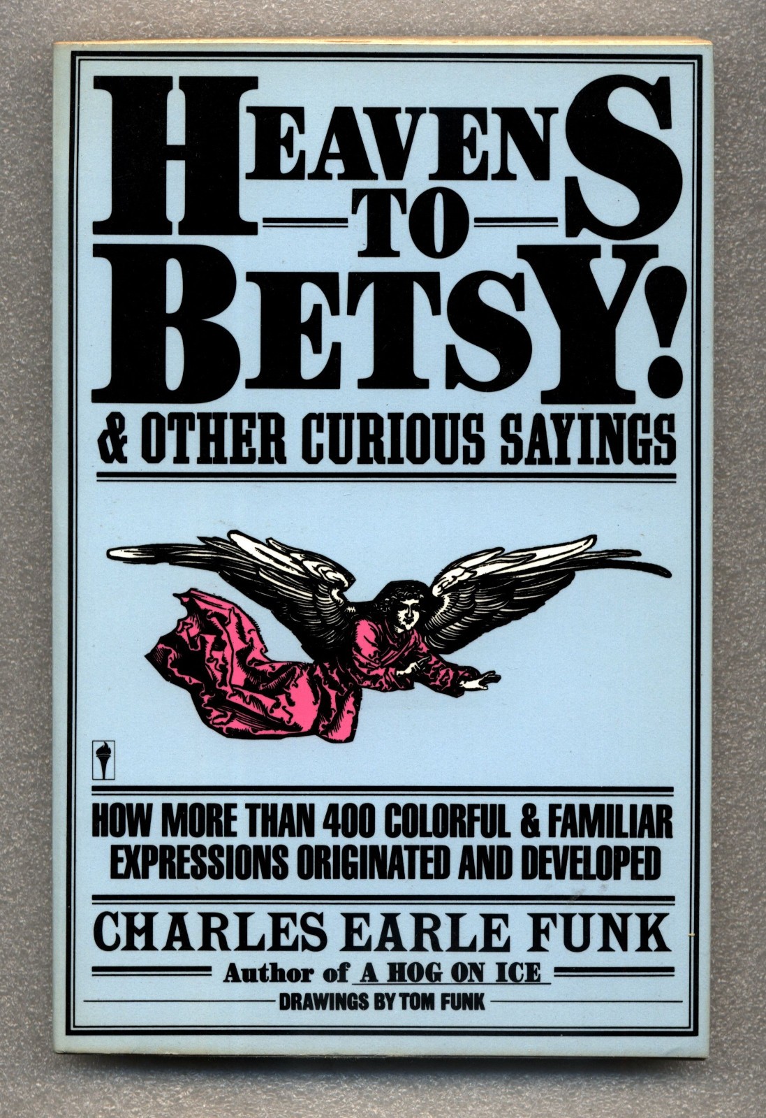 4 Books – Horsefeathers, Hog on Ice, Heavens to Betsy, more – Charles Earle Funk