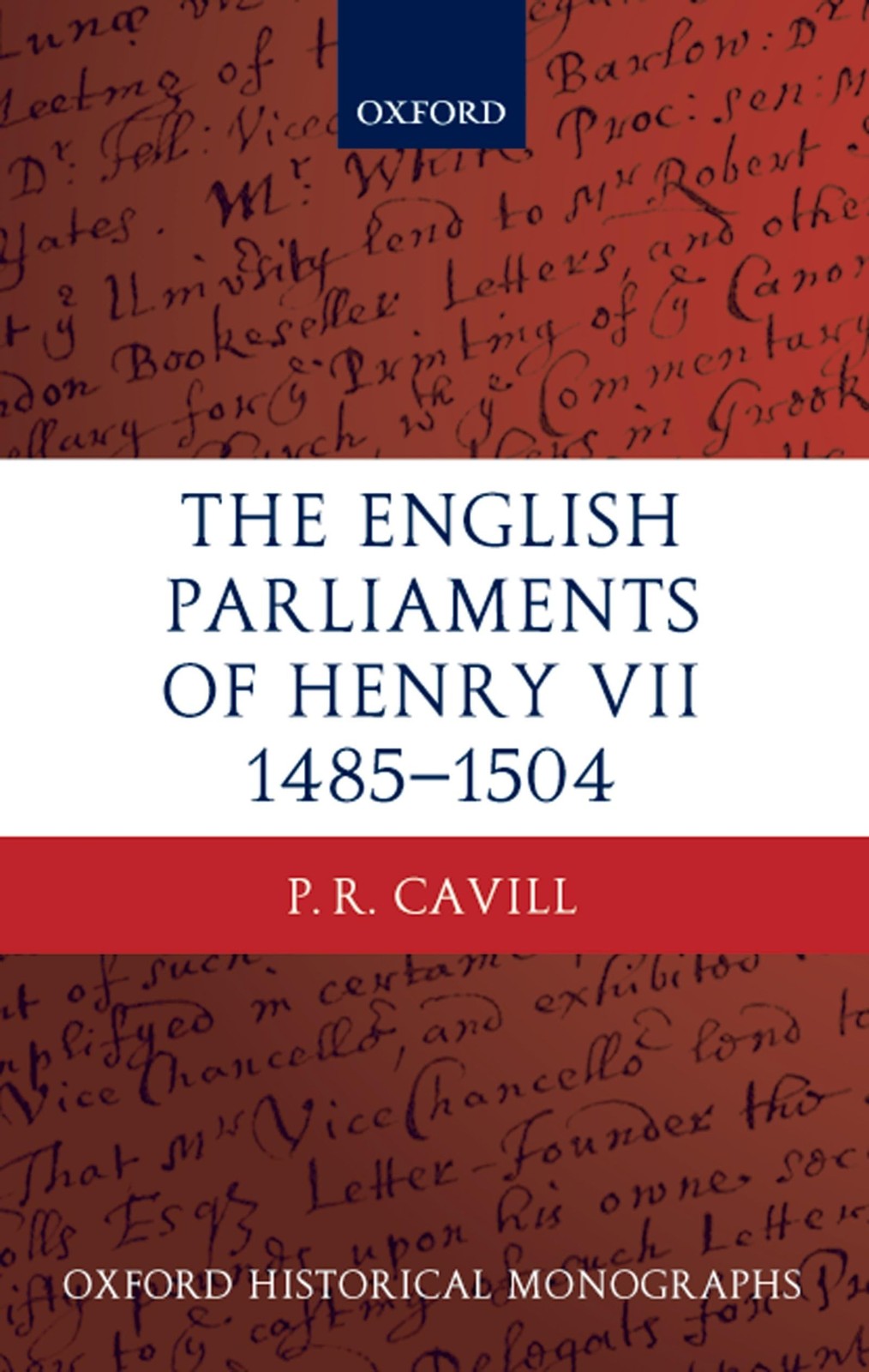 English Parliaments of Henry VII 1485-1504 By P R Cavill – HARDBACK – VERY GOOD
