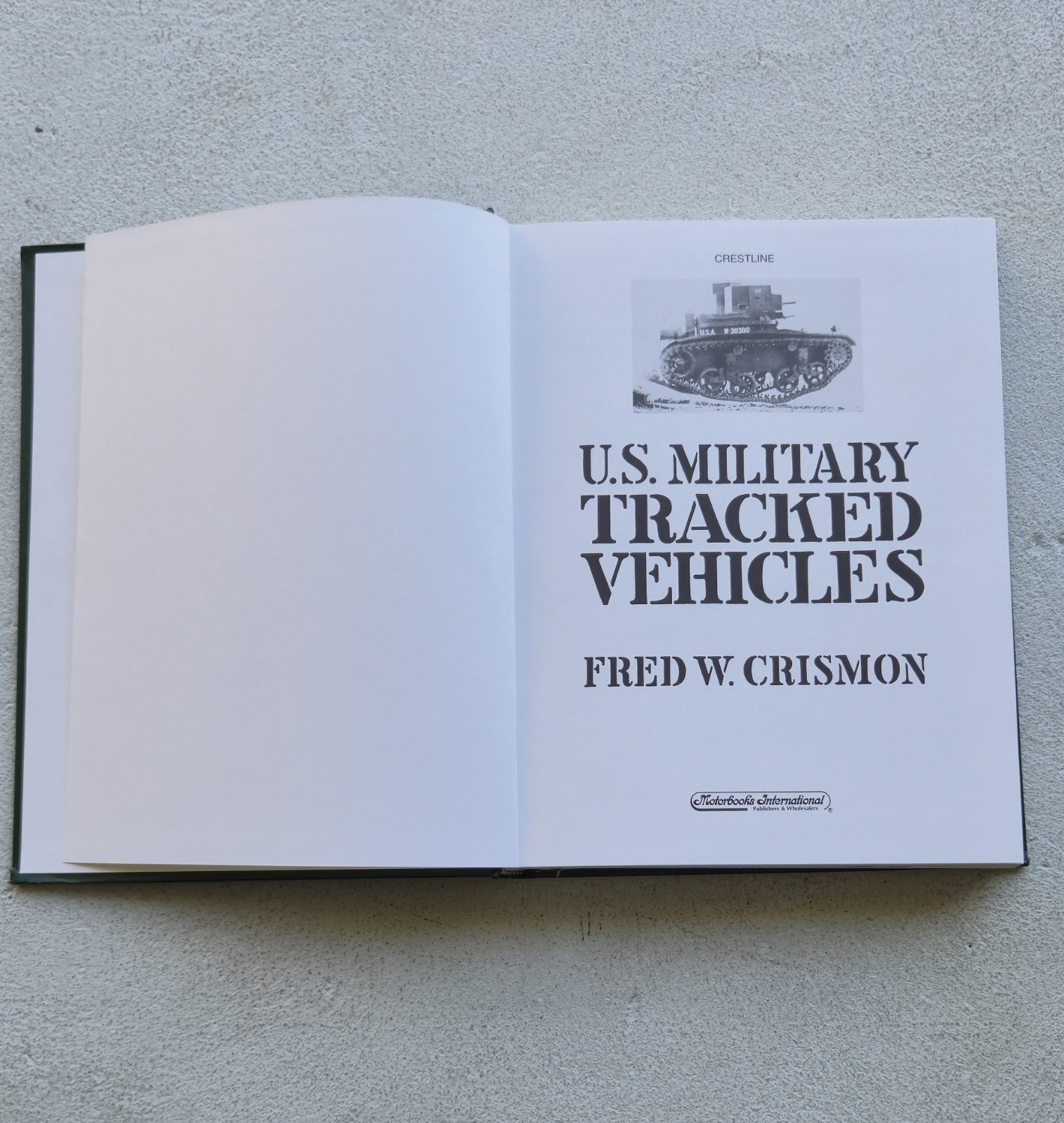 U.S. Military Tracked Vehicles Hard Cover Fred Crismon 1992 Pre-owned.
