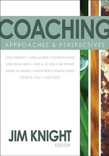 Coaching: Approaches & Perspectives – Paperback By Jim Knight – GOOD